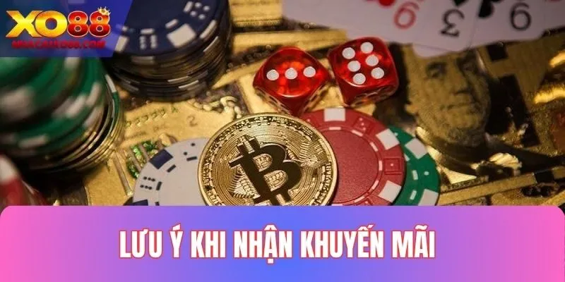 Một vài lưu ý khi nhận khuyến mãi XO88