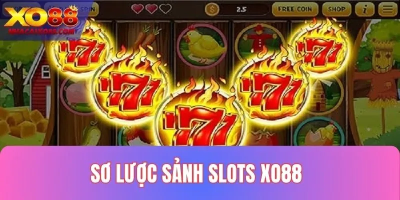 Khái quát sảnh Slot XO88